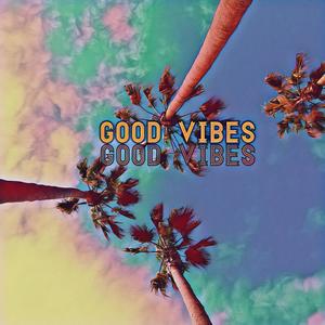 Good Vibes (Explicit)