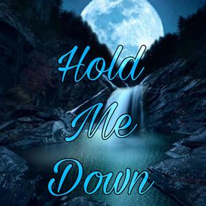 Hold Me Down (Explicit)