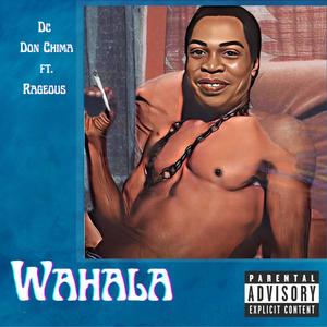 Wahala (feat. Rageous) [Explicit]