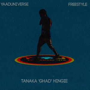 YaadUniverse Freestyle (feat. Tanaka Ghad Hingie) [Explicit]