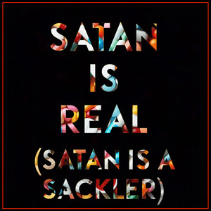 Satan is Real (Satan is a Sackler)