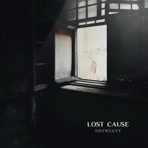 lost cause (Explicit)