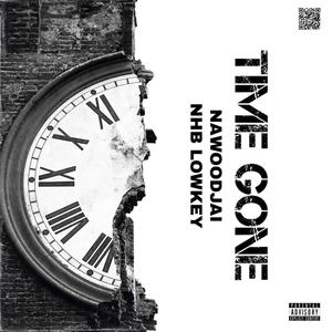 Time Gone (feat. NHB Lowkey) [Explicit]