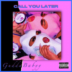 Call You Later (Explicit)