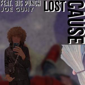 Lost Cause (feat. Big Punch) (Explicit)