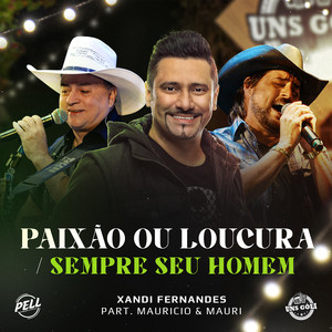 Paixão Ou Loucura / Sempre Seu Homem (Ao Vivo)