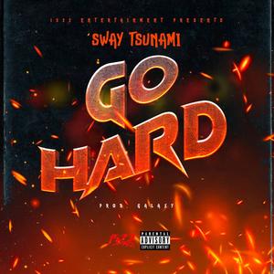 Go Hard (Explicit)