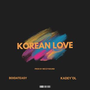 Korean Love (feat. Kadey'OL)