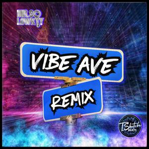 VIBE AVE (feat. T. Sketch) [REMIX]