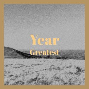 Year Greatest