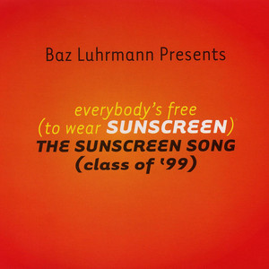 Everybody's Free (To Wear Sunscreen)