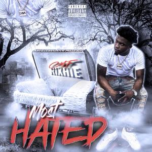 Most Hated (Explicit)