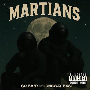 Martians (feat. GO BABY) (Explicit)