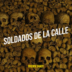 Soldados De La Calle (Explicit)