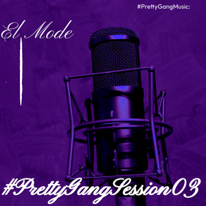 #Prettygangsession03 (Explicit)