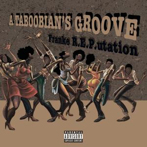 A Taboobian's Groove (Explicit)