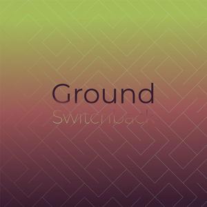 Ground Switchback