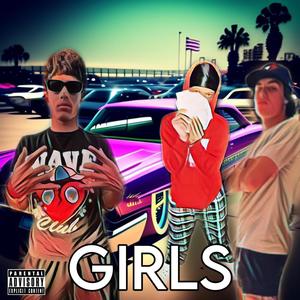 Girls (feat. BigPimpDelte & YungGilt) [Explicit]