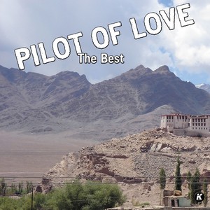 PILOT OF LOVE THE BEST (Explicit)