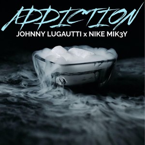 Addiction (Explicit)