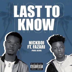 Last To Know (feat. FazAri) (Explicit)
