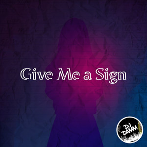 Give Me a Sign (Instrumental)