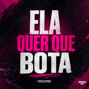 Ela Quer Que Bota (Explicit)
