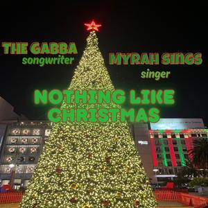 Nothing Like Christmas (feat. Myrah Sings)