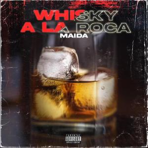 Whisky a la Roca (Explicit)