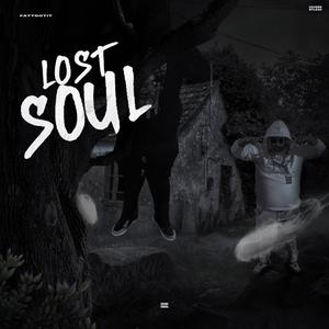 Lost soul (Explicit)