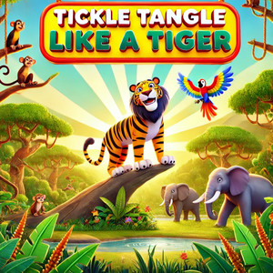 Tickle Tangle Like a Tiger