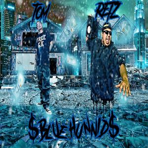 Blue Hunnid Dolla Billz (feat. Tommy Tom) [Explicit]