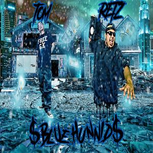 Blue Hunnid Dolla Billz(feat. Tommy Tom) (Explicit)
