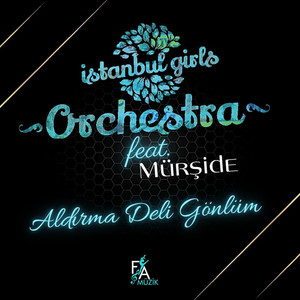 Aldırma Deli Gönlüm