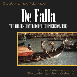 De Falla: The Three Cornered Hat - Part 2 - The Neighbour's Dance (Seguidillas)
