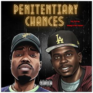 Penitentiary Chances (feat. Young B The Future) (Explicit)