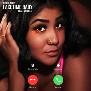 Facetime Baby (feat. 5names) [Explicit]