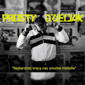 Prosty dzieciak (feat. DNCHP) (Explicit)