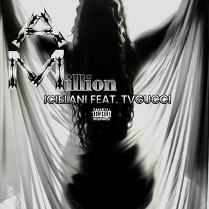 A Million (feat. TVGUCCI) [Explicit]