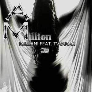 A Million (feat. TVGUCCI) (Explicit)