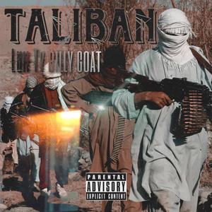 Taliban (feat. LuhTyBillyGoat) [Explicit]