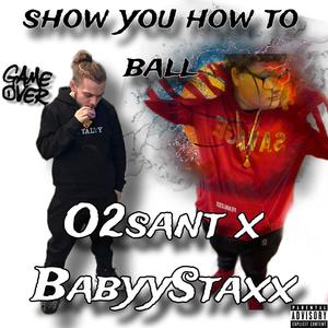 Show you how to ball (Explicit)