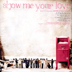 东方神起 - Show Me Your Love