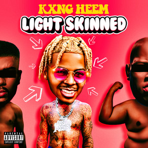 Light Skinned (Explicit)