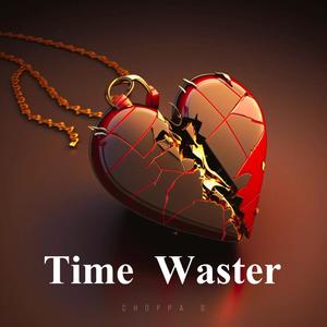 Time Waster (feat. Donny Bravo!) (Explicit)