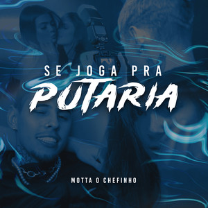 Se Joga pra Putaria (Explicit)