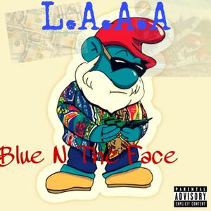 Blue N The Face (feat. Profound LA) (Explicit)