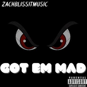 GOT EM' MAD (Explicit)