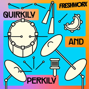 Quirkily and Perkily