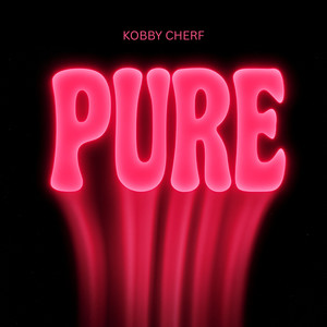 Kobby Cherf - Pure (Explicit)